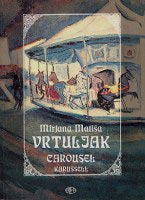 Vrtuljak / Carousel / Karusell - naslovnica